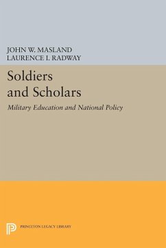 Soldiers and Scholars - Masland, John Wesley; Radway, Laurence I.