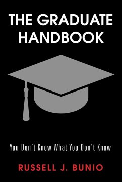 The Graduate Handbook - Bunio, Russell J.