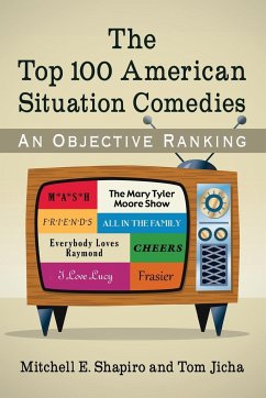 The Top 100 American Situation Comedies - Shapiro, Mitchell E.; Jicha, Tom