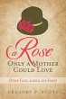 A Rose Only a Mother Could Love - Bild 1