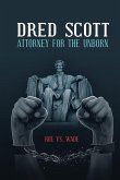 Dred Scott Attorney for the Unborn