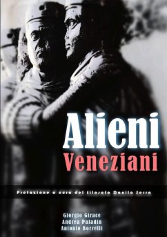 Alieni veneziani - Girace, Giorgio; Borrelli, Antonio; Paladin, Andrea