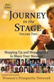 Journey to the Stage - Volume Two: Stepping Up and Stepping Out to Share Your Message