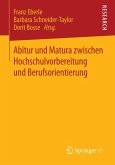 Abitur und Matura zwischen Hochschulvorbereitung und Berufsorientierung (eBook, PDF)