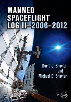 Manned Spaceflight Log II-2006-2012 (eBook, PDF) - Shayler, David J.; Shayler, Michael D.