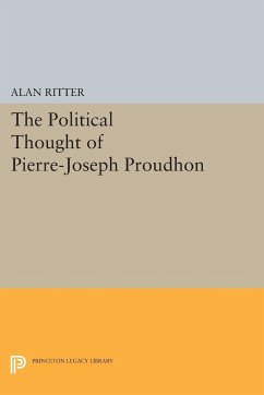 Political Thought of Pierre-Joseph Proudhon - Ritter, Alan