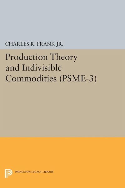 Production Theory and Indivisible Commodities. (PSME-3), Volume 3 Production Theory and Indivisible Commodities. (PSME-3), Volume 3