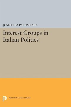 Interest Groups in Italian Politics - La Palombara, Joseph