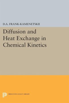 Diffusion and Heat Exchange in Chemical Kinetics - Frank-Kamenetskii, David Albertovich