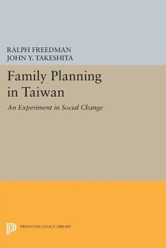 Family Planning in Taiwan - Freedman, Ralph; Takeshita, John Y.