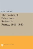 The Politics of Educational Reform in France, 1918-1940