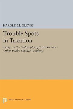 Trouble Spots in Taxation - Groves, Harold Martin
