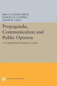 Propaganda, Communication and Public Opinion - Smith, Bruce Lannes; Lasswell, Harold D.