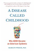 A Disease Called Childhood