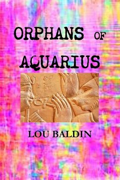 ORPHANS OF AQUARIUS - Baldin, Lou