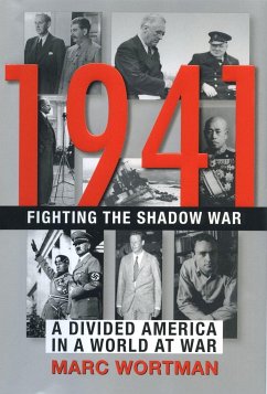 1941: Fighting the Shadow War - Wortman, Marc