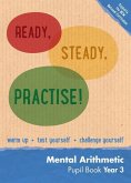 Ready, Steady, Practise! - Year 3 Mental Arithmetic Pupil Book: Maths Ks2
