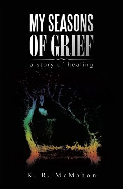 My Seasons of Grief - McMahon, K. R.