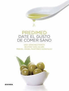 Predimed : date el gusto de comer sano - Martínez-González, Miguel Ángel; Sánchez Tainta, Ana; San Julián Aranguren, Beatriz