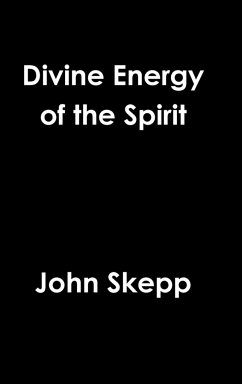 Divine Energy of the Spirit - Skepp, John