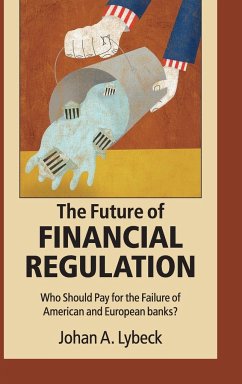 The Future of Financial Regulation - Lybeck, Johan A.