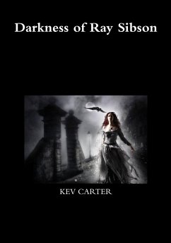 Darkness of Ray Sibson - Carter, Kev