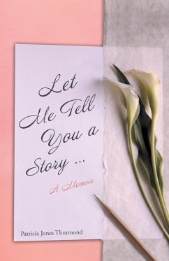 Let Me Tell You a Story¿ A Memoir - Thurmond, Patricia Jones