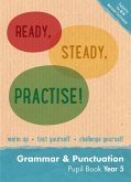 Ready, Steady, Practise! - Year 5 Grammar and Punctuation Pupil Book: English Ks2