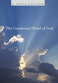 The Condensed Word of God - Alexander, H. Arnold