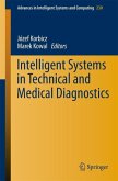 Intelligent Systems in Technical and Medical Diagnostics (eBook, PDF) Intelligent Systems in Technical and Medical Diagnostics (eBook, PDF)