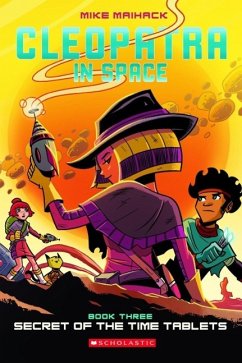 Secret of the Time Tablets: A Graphic Novel (Cleopatra in Space #3) - Maihack, Mike