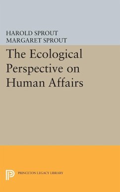 Ecological Perspective on Human Affairs - Sprout, Harold Hance; Sprout, Margaret T.