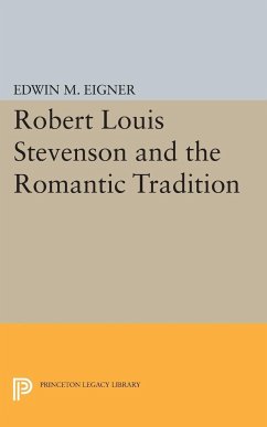 Robert Louis Stevenson and the Romantic Tradition - Eigner, Edwin M.