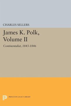 James K. Polk, Volume II - Sellers, Charles Grier