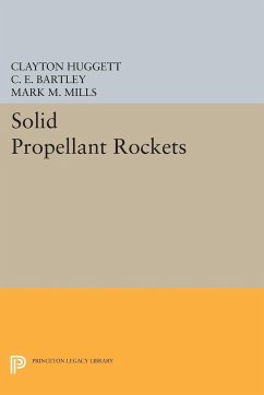 Solid Propellant Rockets - Bartley, C. E.; Huggett, Clayton; Mills, Mark M.