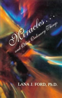 Miracles... and Other Ordinary Things - Ford, Lana J.