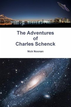 The Adventures of Charles Schenck - Noonan, Nick