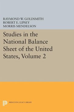 Studies in the National Balance Sheet of the United States, Volume 2 - Goldsmith, Raymond William; Lipsey, Robert E.; Mendelson, M.