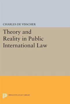 Theory and Reality in Public International Law - De Visscher, Charles