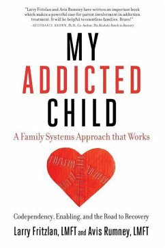 My Addicted Child: Codependency, Enabling and the Road to Recovery - Rumney Lmft, Avis; Fritzlan Lmft, Larry