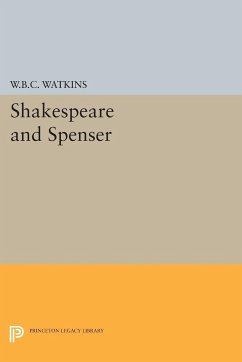 Shakespeare and Spenser - Watkins, Walter Barker Critz