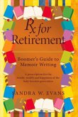 RX for Retirement: Boomer's Guide to Memoir Writing: Volume 2