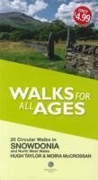Walks for All Ages Snowdonia - Taylor, Hugh; McCrossan, Moira