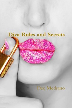 Diva Rules and Secrets - Medrano, Dee