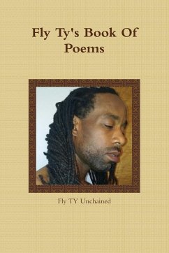 Fly Ty's Book Of Poems - Unchained, Fly Ty