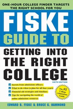 Fiske Guide to Getting Into the Right College - Fiske, Edward; Hammond, Bruce