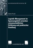 Logistik-Management im Spannungsfeld zwischen wissenschaftlicher Erklärung und praktischer Handlung (eBook, PDF)