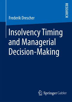 Insolvency Timing and Managerial Decision-Making (eBook, PDF) - Drescher, Frederik