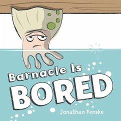 Barnacle Is Bored - Fenske, Jonathan