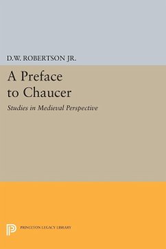 A Preface to Chaucer - Robertson, Durant Waite